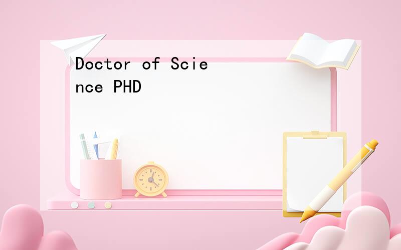 Doctor of Science PHD