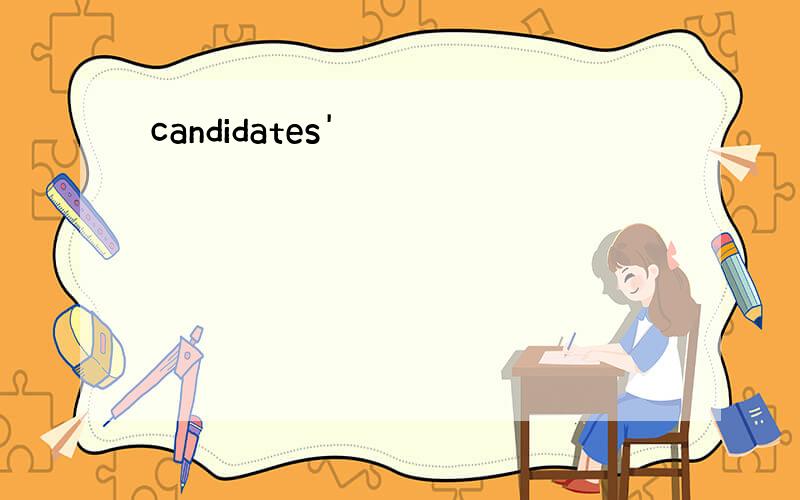 candidates'