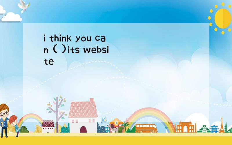 i think you can ( )its website