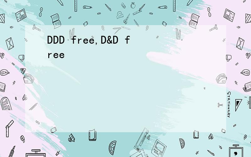 DDD free,D&D free