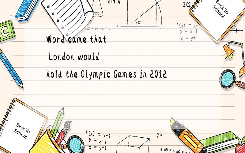 Word came that London would hold the Olympic Games in 2012