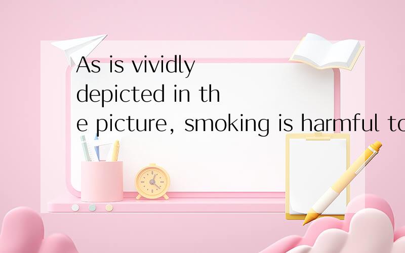 As is vividly depicted in the picture, smoking is harmful to
