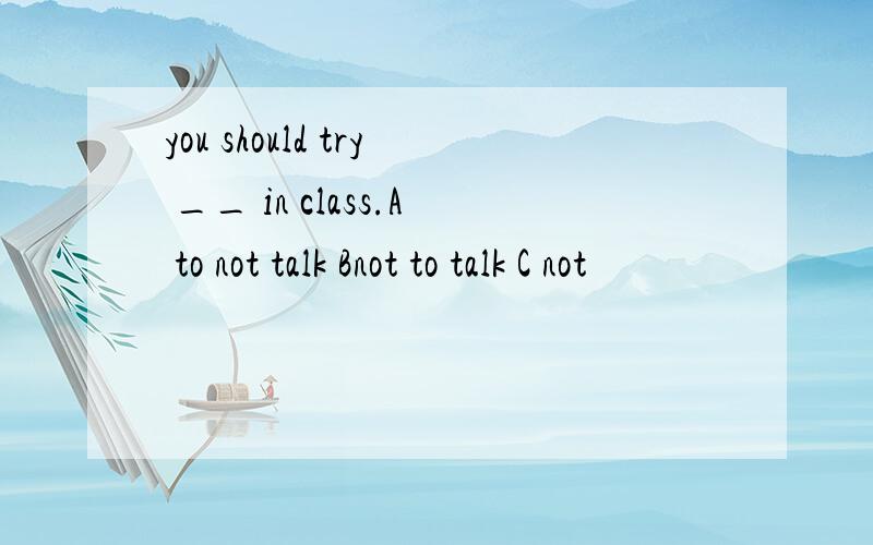 you should try __ in class.A to not talk Bnot to talk C not